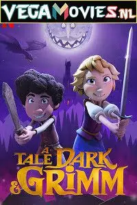 A Tale Dark & Grimm (Season 1) Dual Audio Complete Netflix Web Series poster