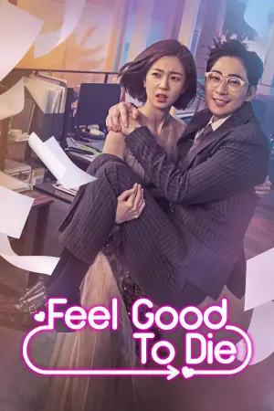 Feel Good To Die (Season 1) Dual Audio K-Drama Series poster