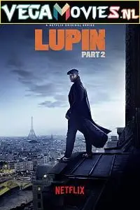 Lupin (2021) Season 2 Dual Audio Complete NetFlix WEB Series poster
