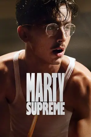 Marty Supreme (2025) Full Movie poster