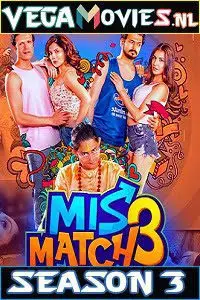 Mismatch (2020) Season 3 Hindi Complete Hoichoi WEB Series poster