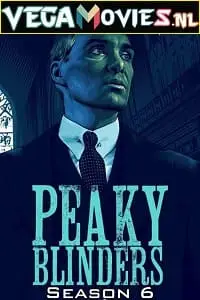 Peaky Blinders Season 6 (2022) {Episode 6 Added} English TV Series Complete poster