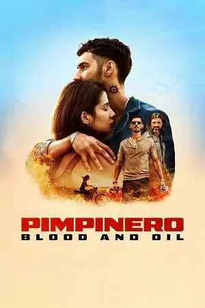 Pimpinero: Blood and Oil (2024) Dual Audio | | | SDR poster