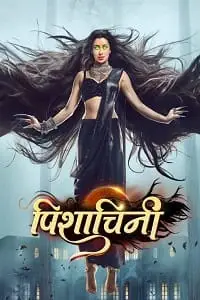 Pishachini (2022) Season 1 Hindi Indian TV Show poster