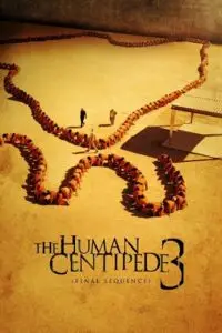 The Human Centipede III (2015) Full Movie poster