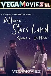 Where Stars Land Season 1 (2018) Hindi Dubbed Complete Korean Drama TV Series poster