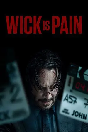 Wick Is Pain (2025) Full Movie poster