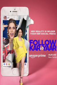 Download Follow Kar Lo Yaar (2024) (Season 1) Hindi {Amazon Prime (Mini-Series)} WEB-DL || 480p [900MB] || 720p [2.3GB] || 1080p [3.2GB]