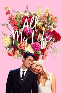 Download All My Life (2020) Dual Audio {Hindi-English} BluRay ESubs 480p [300MB] || 720p [820MB] || 1080p [1.9GB]