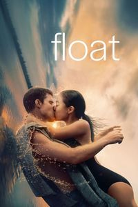 Download Float (2023) {English With Subtitles} WEB-DL 480p [300MB] || 720p [800MB] || 1080p [1.9GB]