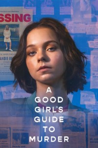 Download A Good Girl’s Guide to Murder (Season 1) Dual Audio {Hindi-English} WeB-DL 480p [150MB] || 720p [270MB] || 1080p [870MB]