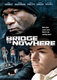 Download The Bridge to Nowhere (2009) Dual Audio {Hindi-English} BluRay 480p [300MB] || 720p [1.1GB] || 1080p [3.2GB]