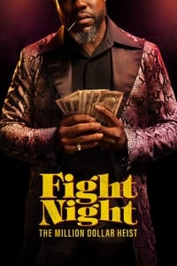 Download Fight Night: The Million Dollar Heist (Season 1) [S01E04 Added] {English With Subtitles} WeB-DL 720p [280MB] || 1080p [1GB]