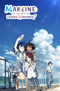 Download Makeine: Too Many Losing Heroines! (Season 1) [S01E07 Added] Multi Audio {Hindi-English-Japanese} WeB-DL 480p [85MB] || 720p [150MB] || 1080p [500MB]