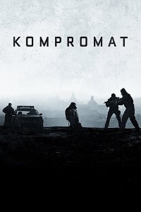 Download Kompromat (2022) {FRENCH With Eng Subtitles} 480p [350MB] || 720p [1GB] || 1080p [2.44GB]