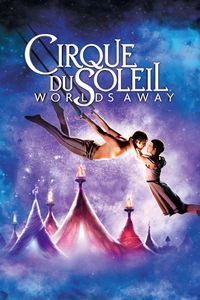 Download Cirque du Soleil: Worlds Away (2012) Dual Audio {Hindi-English} BluRay 480p [300MB] || 720p [820MB] || 1080p [1.9GB]