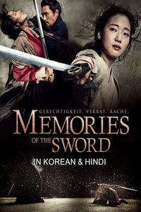 Download Memories of the Sword (2015) Dual Audio (Hindi-Korean) Bluray 480p [450MB] || 720p [1.2GB] || 1080p [2.7GB]